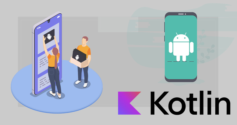 Top Reasons Developers Should Learn Kotlin for Android App Development