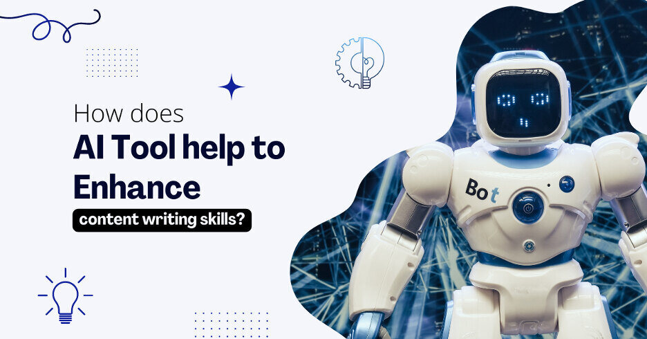 How does AI tools help to enhance content writing skills?