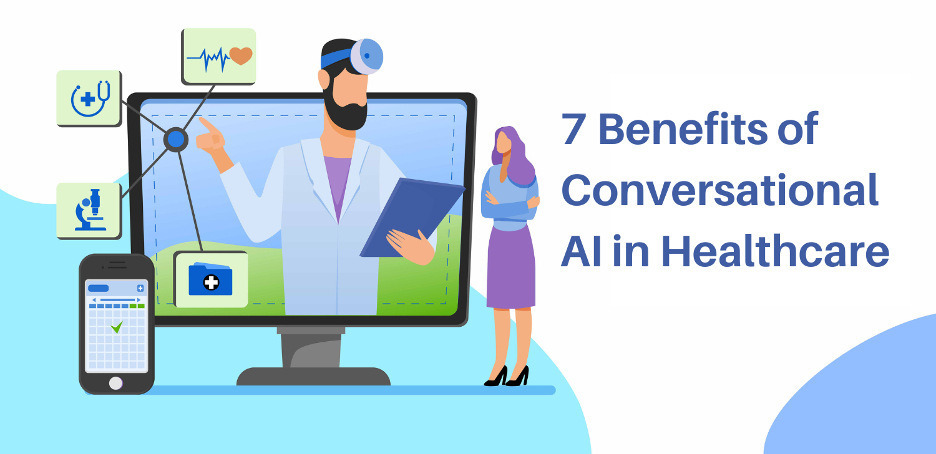 7 Benefits of Conversational AI in Healthcare